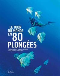 Le tour du monde en 80 plongées