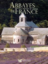 Abbayes de France : les chemins du silence