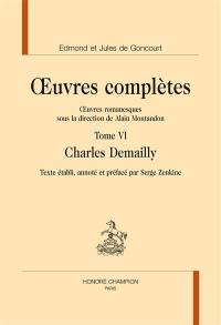 Oeuvres complètes des frères Goncourt. Oeuvres romanesques. Vol. 6. Charles Demailly