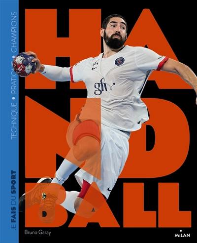 Handball : technique, pratique, champions