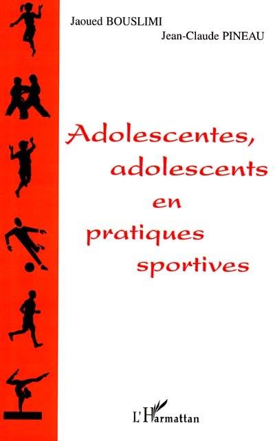 Adolescentes, adolescents en pratiques sportives