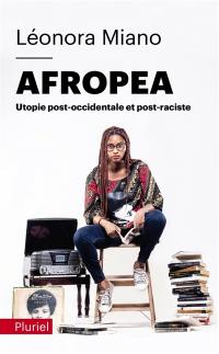 Afropea : utopie post-occidentale et post-raciste
