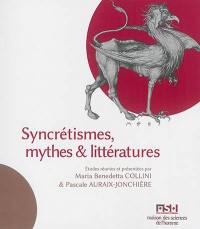 Syncrétismes, mythes & littératures