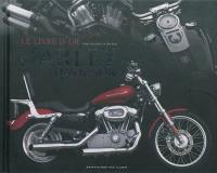 Le livre d'or des Harley-Davidson : guide de la moto la plus populaire au monde