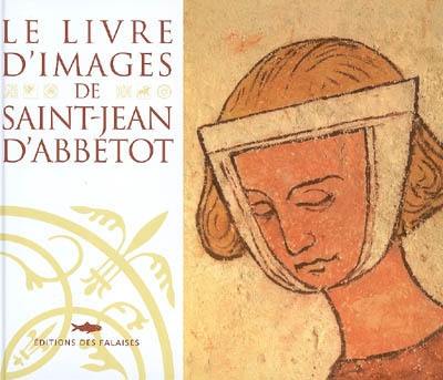 Le livre d'images de Saint-Jean d'Abbetot