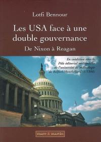 Les USA face à une double gouvernance : de Nixon à Reagan