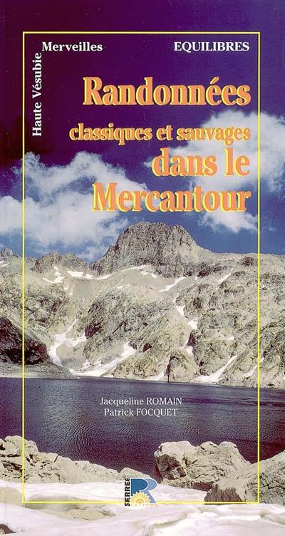 Randonnées classiques et sauvages dans le Mercantour : haute Vésubie : merveilles