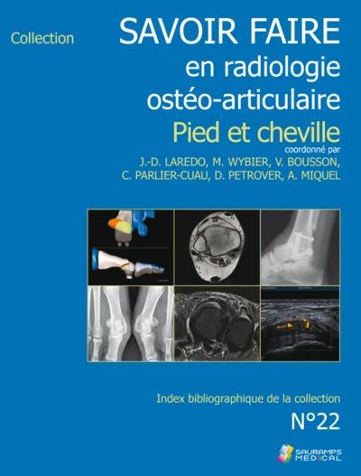 Savoir faire en radiologie ostéo-articulaire. Vol. 22. Pied et cheville