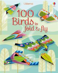 100 Birds to Fold & Fly