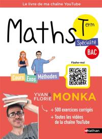 Maths terminale spécialité, bac : cours, exos, méthodes : le livre de ma chaîne YouTube