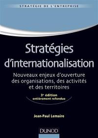 Stratégies d'internationalisation : nouveaux enjeux d'ouverture des organisations, des activités et des territoires
