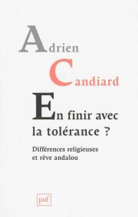 En finir avec la tolérance ? : différences religieuses et rêve andalou