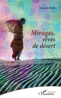 Mirages, rêves de désert