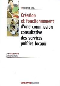 Création et fonctionnement d'une commission consultative des services publics locaux
