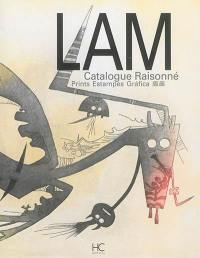 Lam : catalogue raisonné : prints. Lam : catalogue raisonné : estampes. Lam : catalogue raisonné : grafica