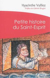 Petite histoire du Saint-Esprit