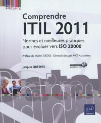 Comprendre ITIL 2011 : normes et meilleures pratiques pour évoluer vers ISO 20000