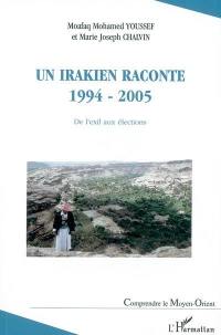 Un Irakien raconte, 1994-2005 : de l'exil aux élections