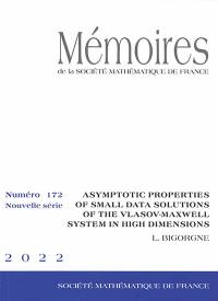 Mémoires de la Société mathématique de France, n° 172. Asymptotic properties of small data solutions of the Vlasov-Maxwell system in high dimensions