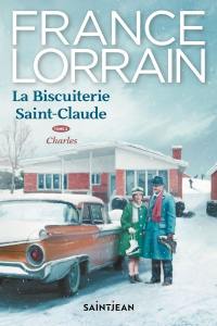 La biscuiterie Saint-Claude. Vol. 2. Charles