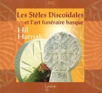 Les stèles dicoïdales et l'art funéraire basque. Hil harriak
