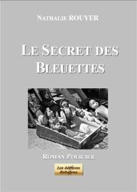 Le secret des Bleuette : roman policier