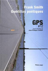 GPS, gazette poétique et sociale, n° 12. Frank Smith : guérillas poétiques