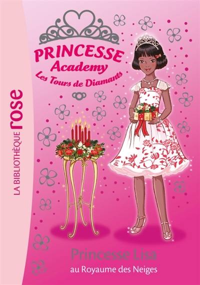 Princesse academy : les tours de diamants. Vol. 51. Princesse Lisa au Royaume des Neiges