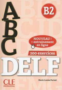Abc DELF, B2 : 200 exercices