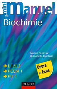 Mini-manuel de biochimie : cours + exercices corrigés : L1-L2, PCEM 1, PH 1