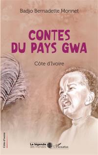 Contes du pays Gwa : Côte d'Ivoire