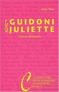 Guidoni et Juliette : crimes féminines
