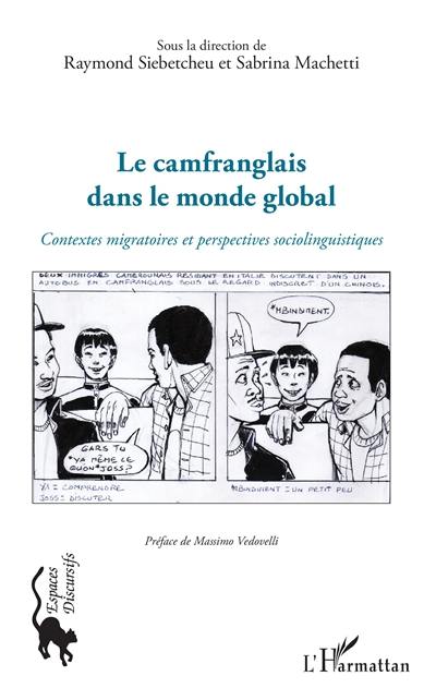 Le camfranglais dans le monde global : contextes migratoires et perspectives sociolinguistiques