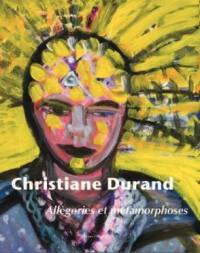 Christiane Durand : allégories et métamorphoses
