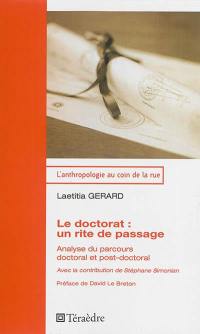 Le doctorat : un rite de passage : analyse du parcours doctoral et post-doctoral