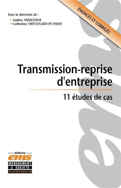 Transmission-reprise d'entreprise : 11 études de cas