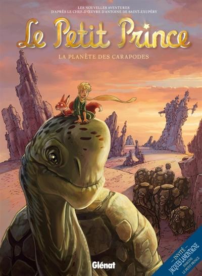 Le Petit Prince : les nouvelles aventures. Vol. 8. La planète des carapodes
