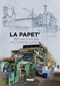 La Papet' : 150 ans d'histoire de l'usine de Lancey