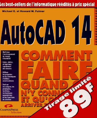 AutoCAD 14 : comment faire quand on n'y connait rien et qu'on veut y arriver tout seul...