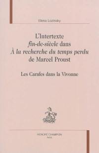 L'intertexte fin-de-siècle dans A la recherche du temps perdu de Marcel Proust : les carafes dans la Vivonne