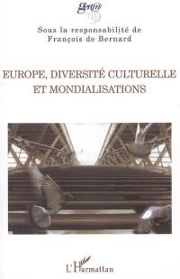 Europe, diversité culturelle et mondialisations : actes I de l'Université des mondialisations du Germ, Parc de La Villette, juin 2003