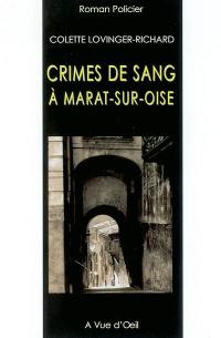 Crimes de sang à Marat-sur-Oise