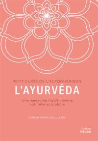L'ayurvéda : une médecine traditionnelle, naturelle et globale
