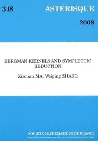 Astérisque, n° 318. Bergman Kernels and symplectic reduction