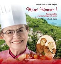 Merci Mamma! : recettes, anecdotes et attraits touristiques de la Vénétie