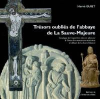 Trésors oubliés de l'Abbaye de La Sauve-Majeure : catalogue de l'exposition