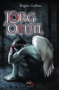 Jörg Oeuil : l'ange qui n'avait pas le permis
