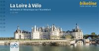 La Loire à vélo : de Nevers à l'Atlantique sur l'EuroVelo 6