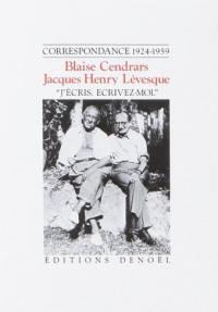 Oeuvres complètes. Vol. 9. J'écris, écrivez-moi : correspondance Blaise Cendrars-Jacques-Henry Lévesque, 1924-1959