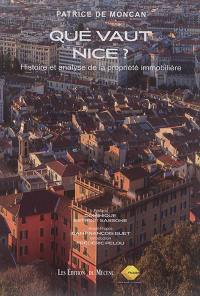 Que vaut Nice ? : histoire et analyse de la propriété immobilière